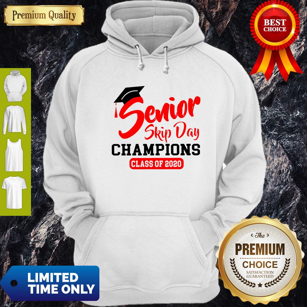 Premium Champions Class Of 2020 Senior Skip Day Shirt
