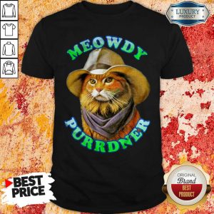 Awesome Meowdy Purrdner Cat Funny Shirt
