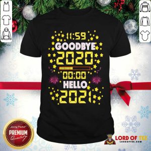 Hot 11 59 Goodbye 2020 00 00 Hello 2021 Happy New Year Shirt