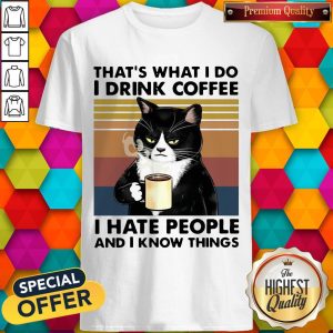 Black Cat That”s What I Do I Drink Coffee I Hate People And I Know Things Vintage Shirt