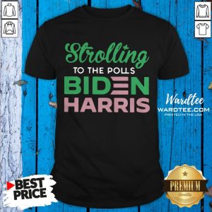 Top Strolling To The Polls Joe Biden Harris Shirt