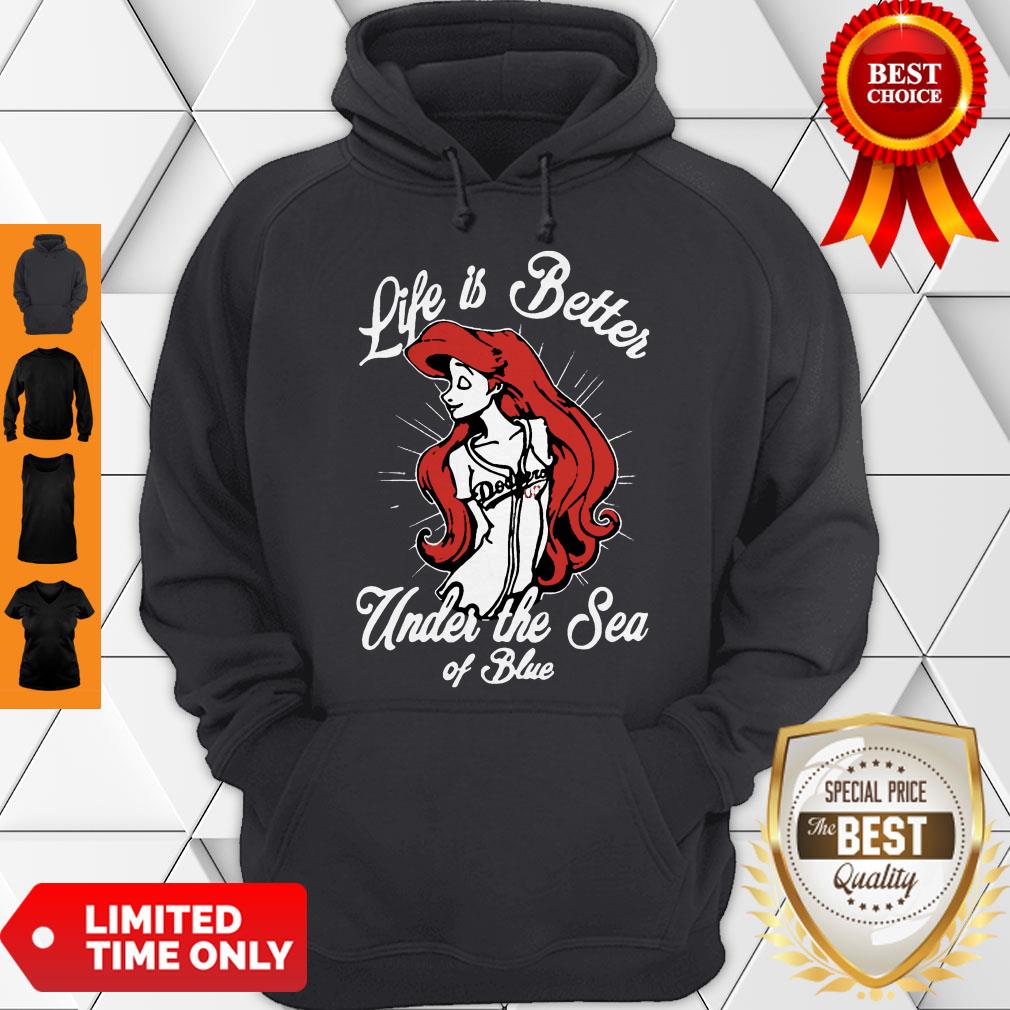 Los Angeles Dodgers Girl Life Is Better Under The Sea Of Blue Shirt