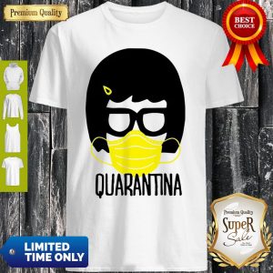 Nice Bob’s Burgers Tina Belcher Quarantina COVID-19 Shirt