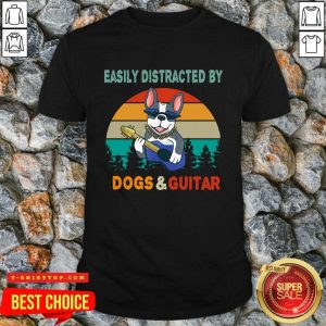 Top Easily Distracted By Dogs And Guitar Vintage Sunset Shirt