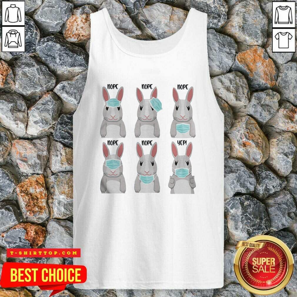 Nice Rabbits Face Mask Nope Nope Yep T-shirt