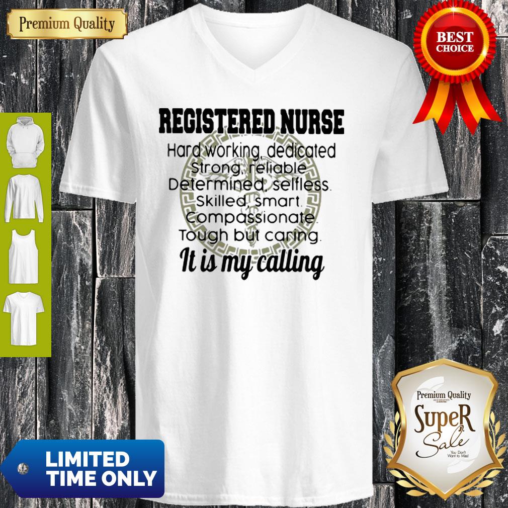 Good Registered Nurse Hard Working It Is My Calling Shirt