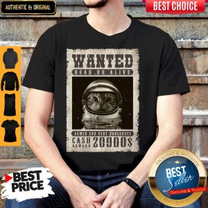 Space Catet Wanted Dead Or Alive Armed And Very Dangerous Cash Reward 20000$ Shirt