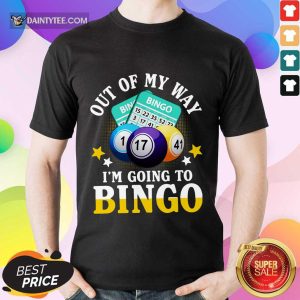I'm Going To Bingo Shirt