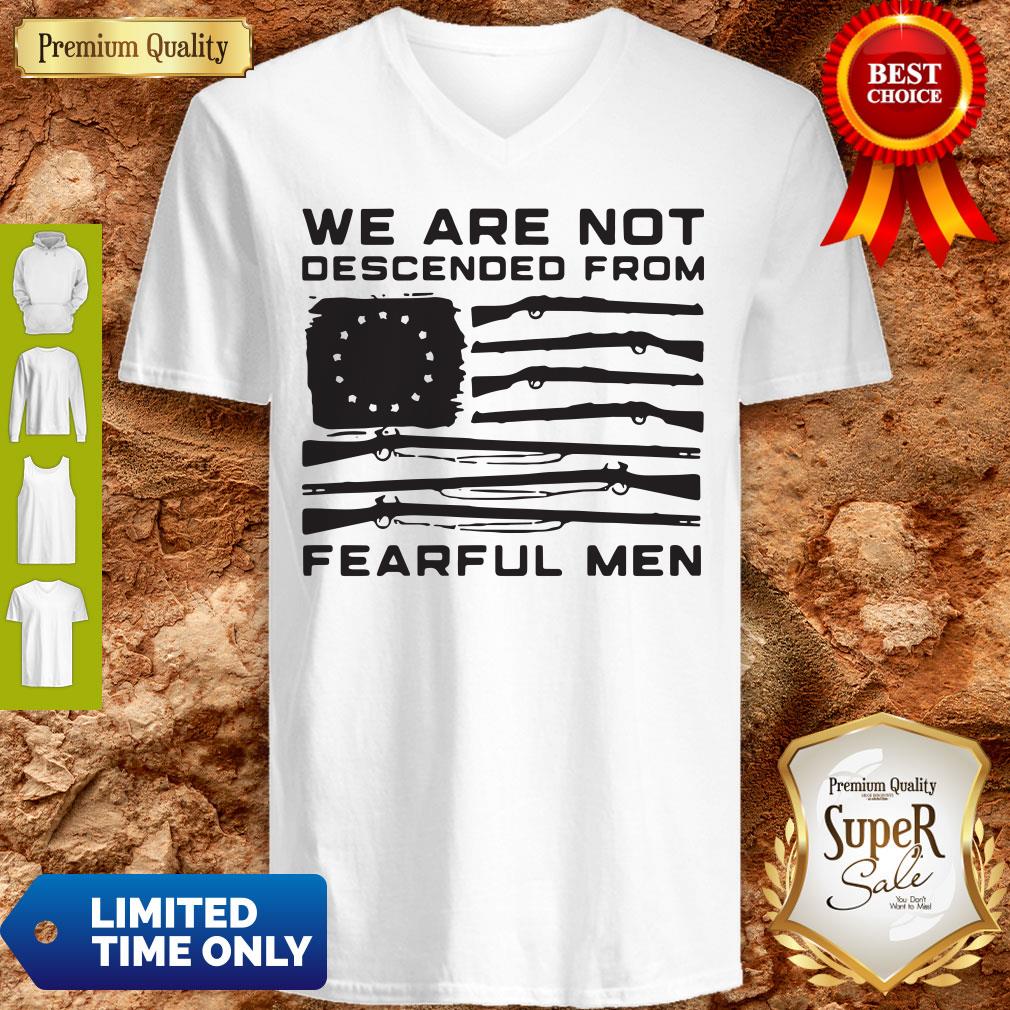 Top American Flag We Are Not Descended From Fearful Men Shirt