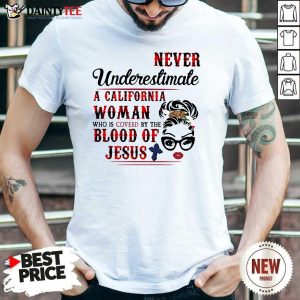 California Woman Blood Of Jesus Shirt