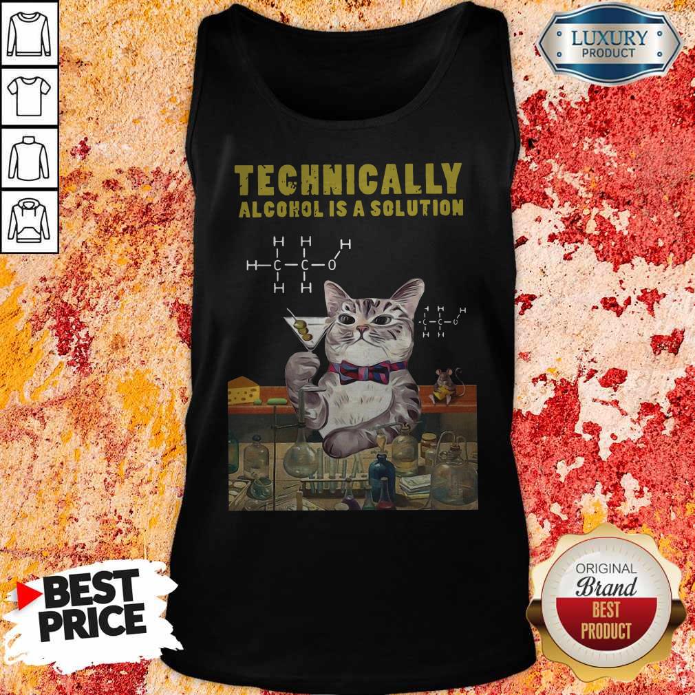 Cat Technically Alcohol Is A Solution Shirt