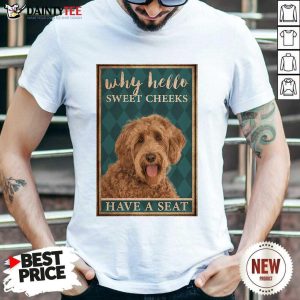 Labradoodle Why Hello Poster Shirt