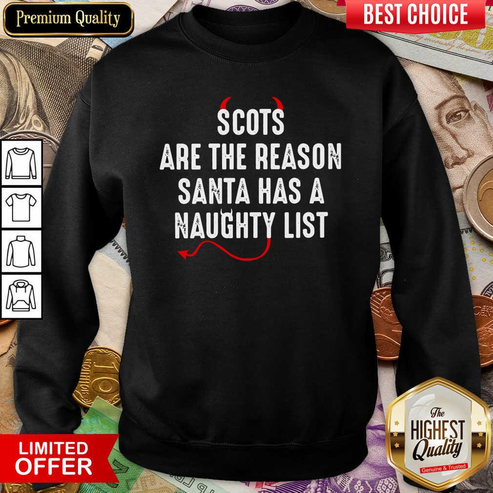 Nice Scots Are The Reason Santa Has A Naughty List Shirt