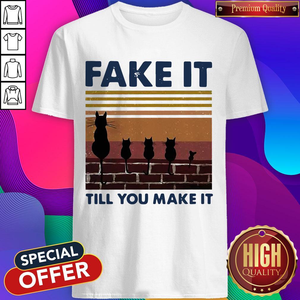 Cat Fake It Till You Make It Vintage Shirt