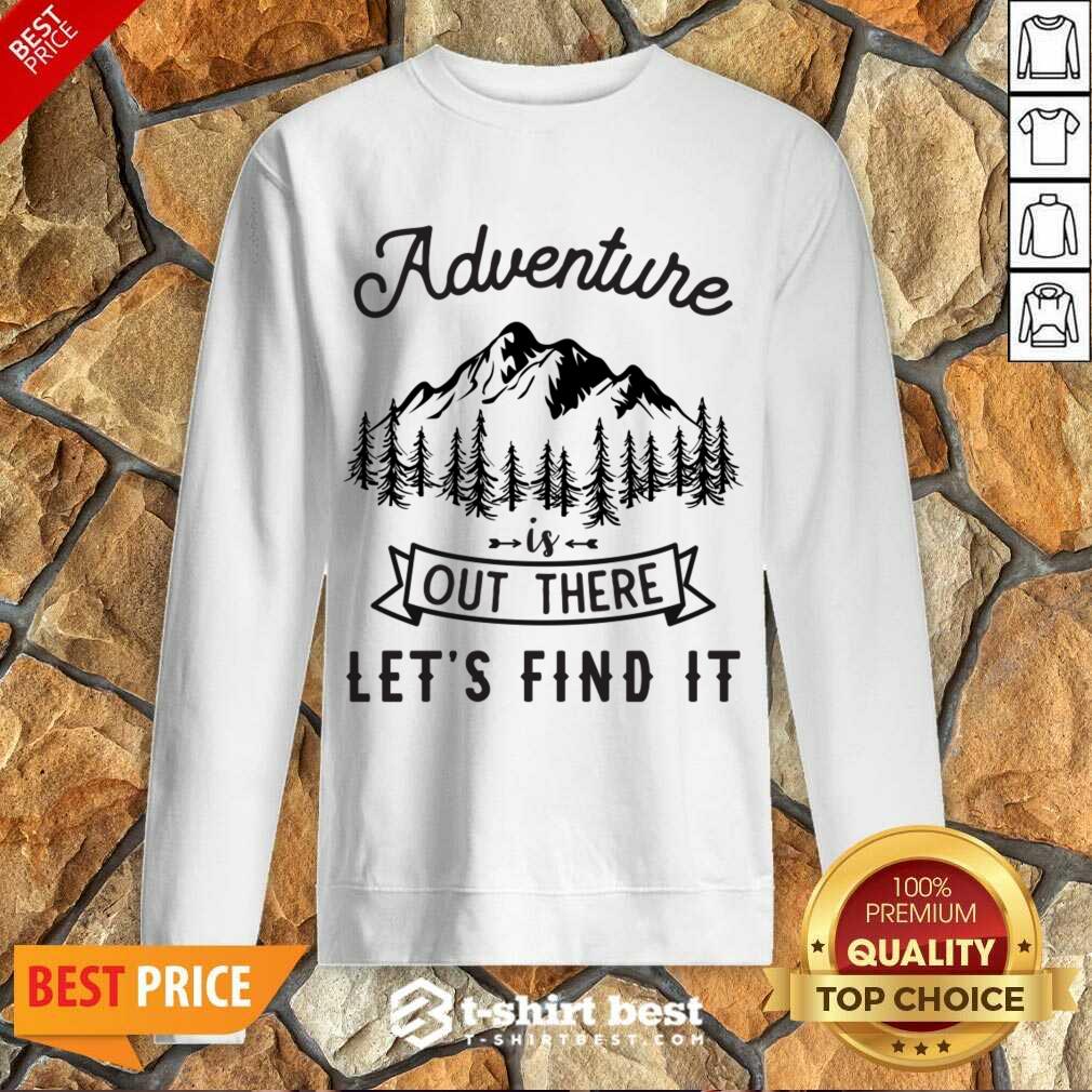 Adventure Is Out There 5 Find It Shirt