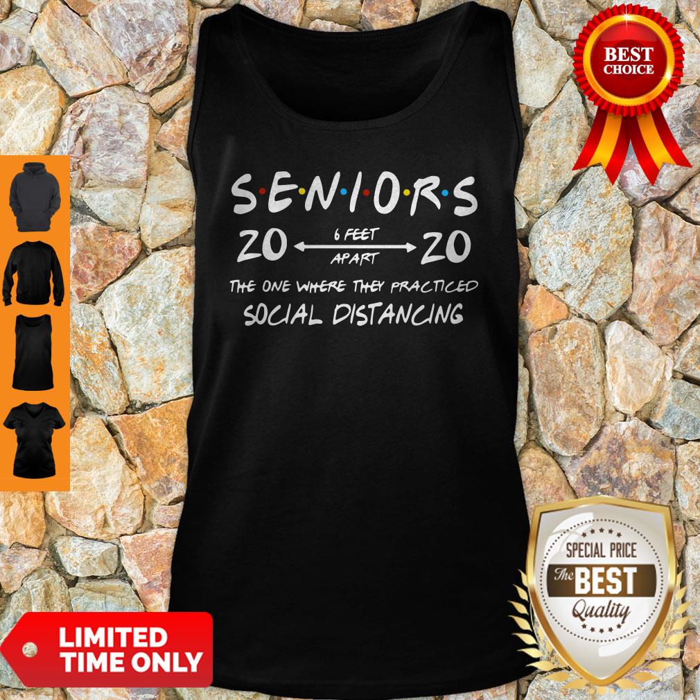 Seniors 2020 The One Where They Practiced Social Distancing Shirt