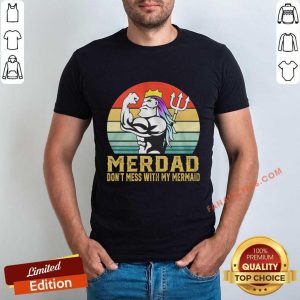 Merdad Don’t Mess With My Mermaid Vintage Shirt