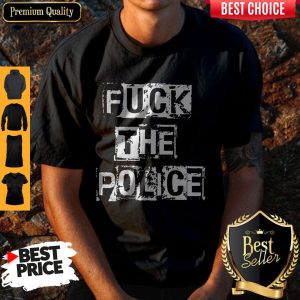 Awesome Fuck The Police Shirt