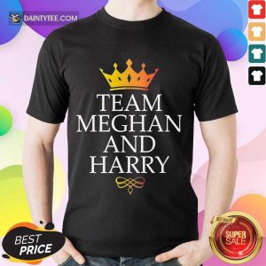 Perfect Team Meghan And Harry Enthusiastic 2351 Shirt