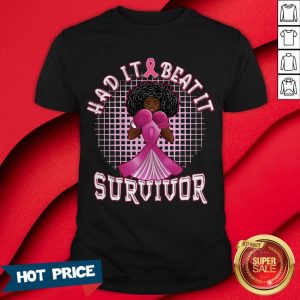 Girl Had It Beat It Survivor Breast Cancer Awareness Shirt
