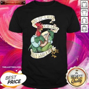 Top Alan A Dale Rooster Oo De Lally Golly What A Day Tattoo Robin Hood Shirt