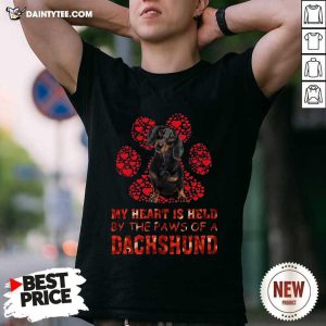 Funny My Heart Is Held By The Paws Of A Dachshund Shirt