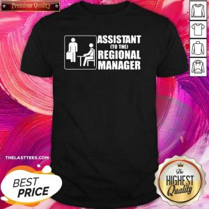 Beautiful Assistant To The Regional Manager Shirt
