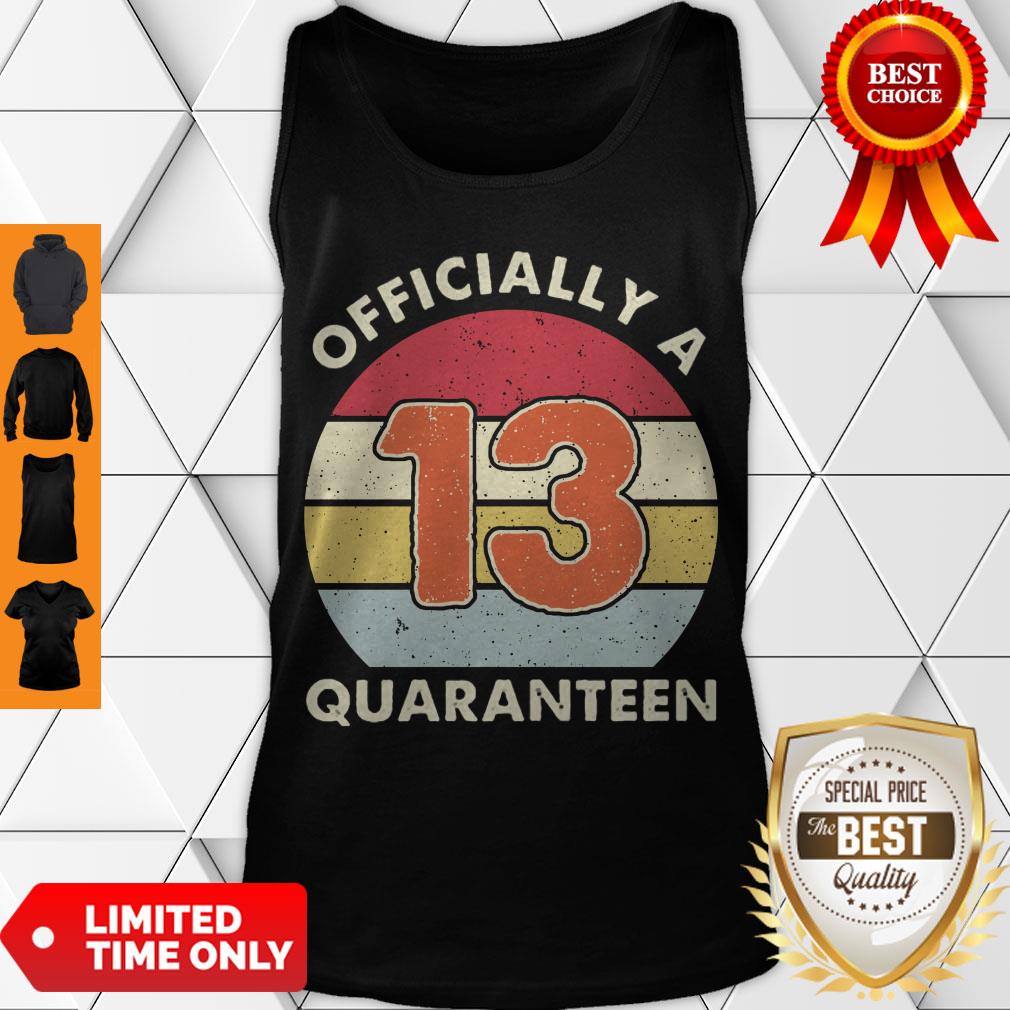 Officially A 13th Thirteen Quaranteen Birthday Quarantined 2020 Shirt