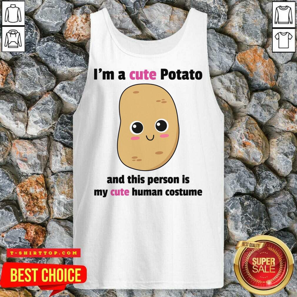 I'm A Cute Potato And This Person Is My Cat Human Costume Shirt