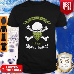 Skull Forgive Me If I Don’t Shake Hands Coronavirus Shirt
