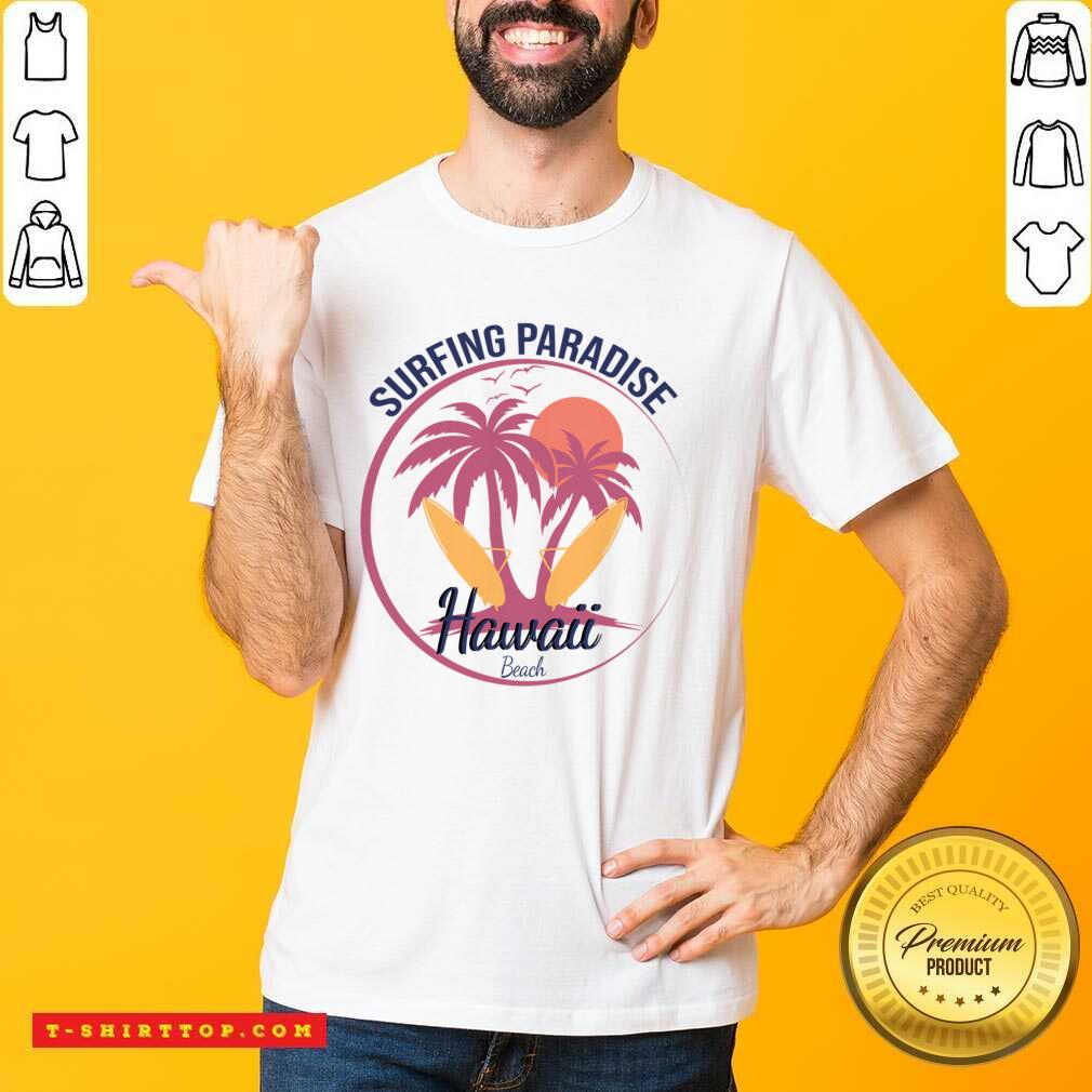 Surfing Paradise Hawaii Beach Shirt