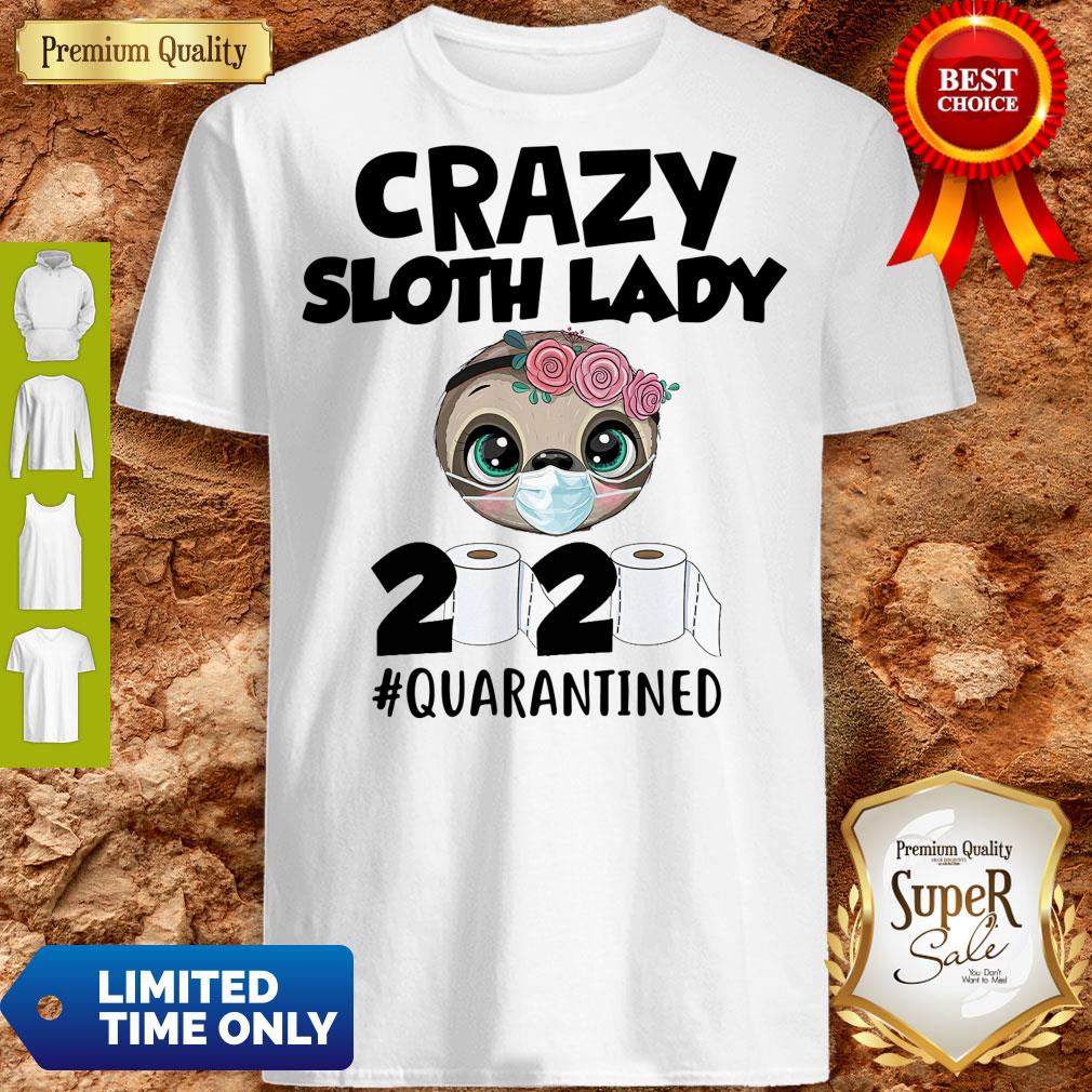 Awesome Crazy Sloth Lady 2020 Quarantined Shirts