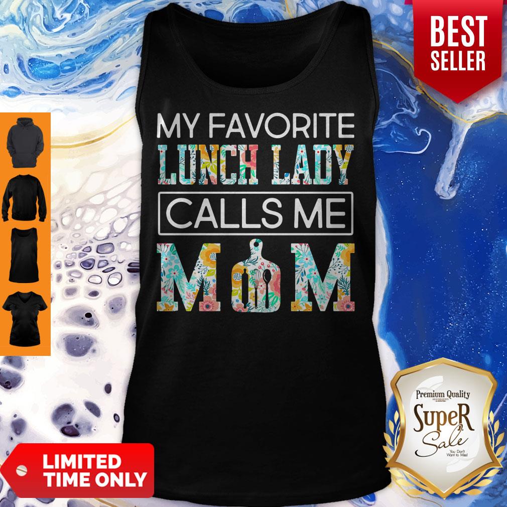 Awesome My Favorite Lunch Lady Calls Me Mom Food Shirt