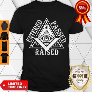 Master Masonic Entered Passed And Raised Shirt
