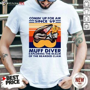 Awesome Conin Up For Air Since 69 Muff Diver Exploring The Realm Of The Bearded Clam Shirt