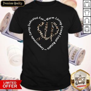 SLP Compassionate Caring Dedicated Fun Warm Loving Friend Loyal Reliable Shirt