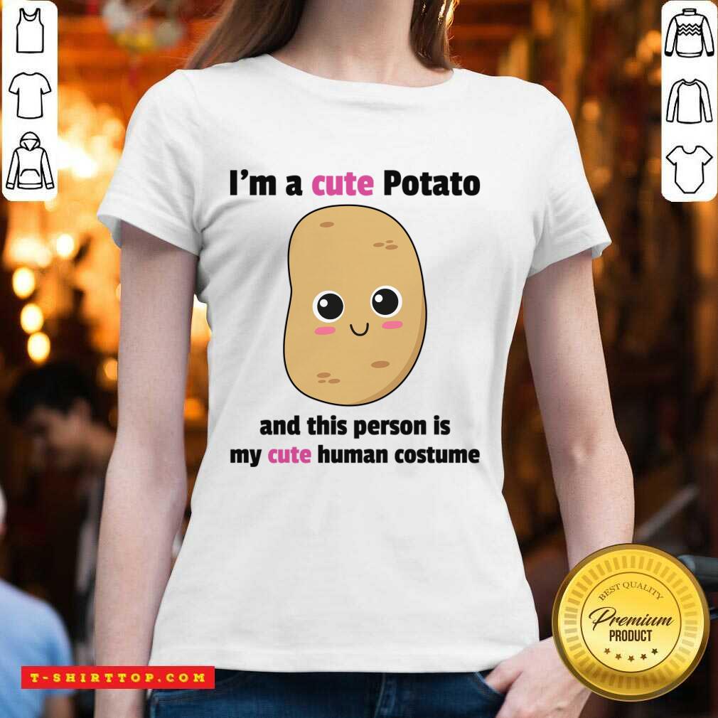 I'm A Cute Potato And This Person Is My Cat Human Costume Shirt