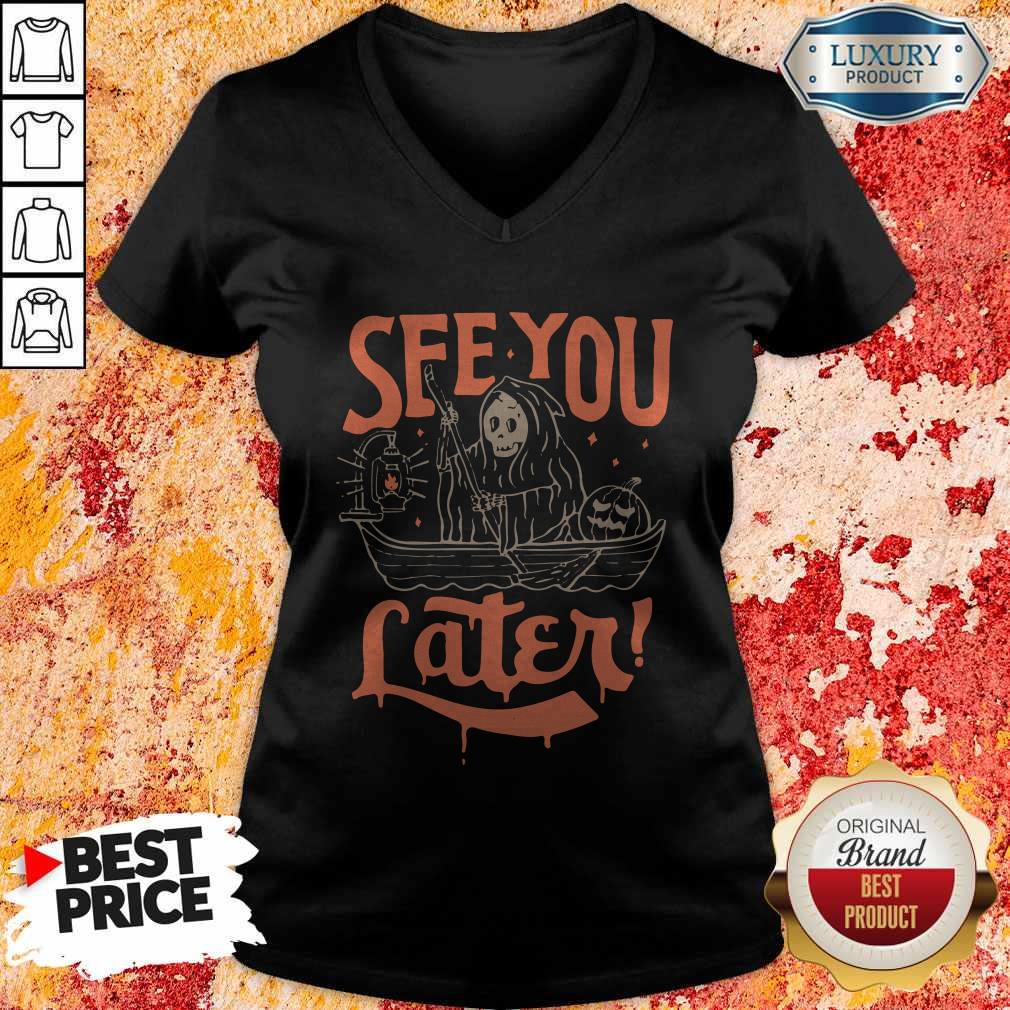 Nice Death See You Later Halloween Shirt