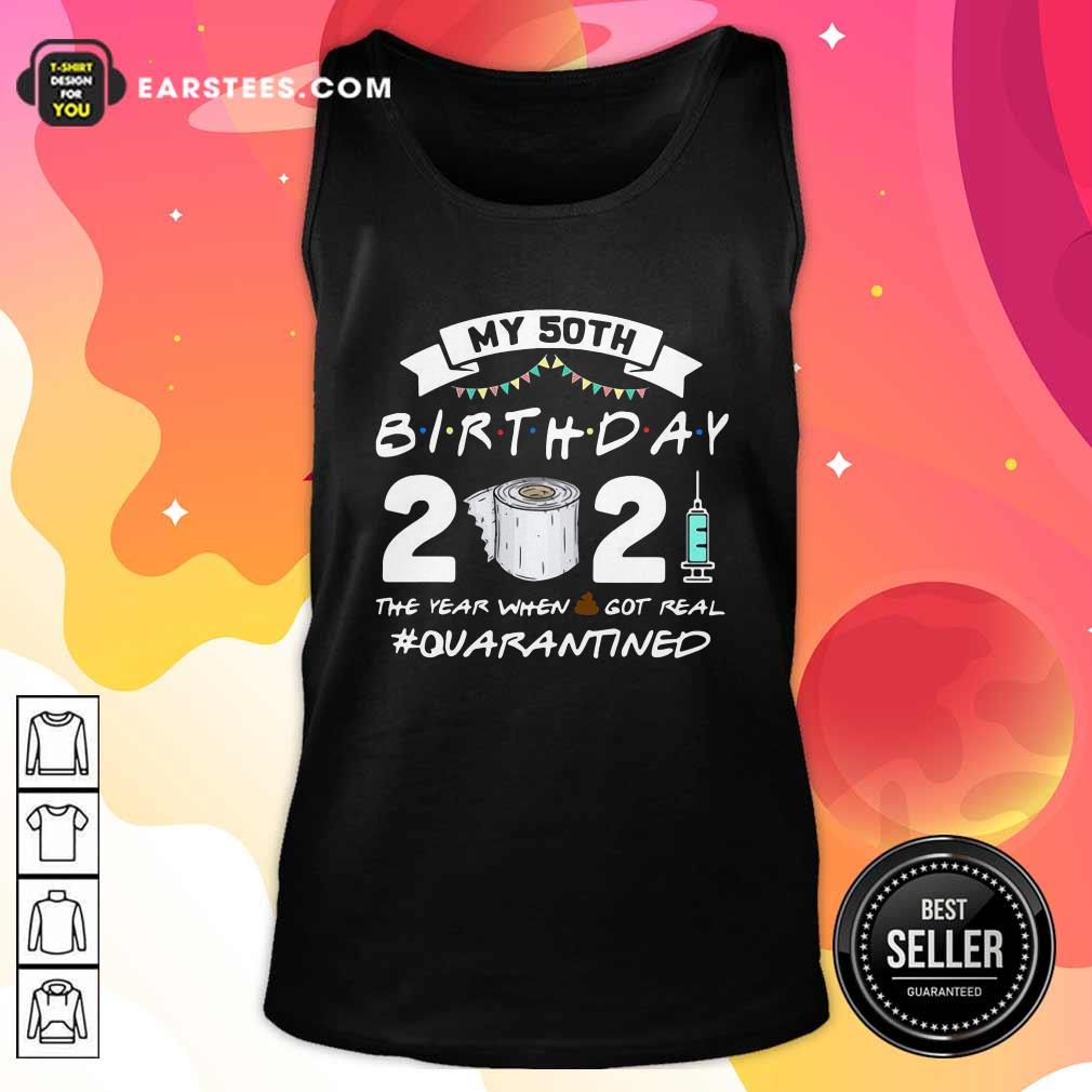 Awesome My 60th Birthday 2021 The Year When Shit Got Real Quarantined Shirt