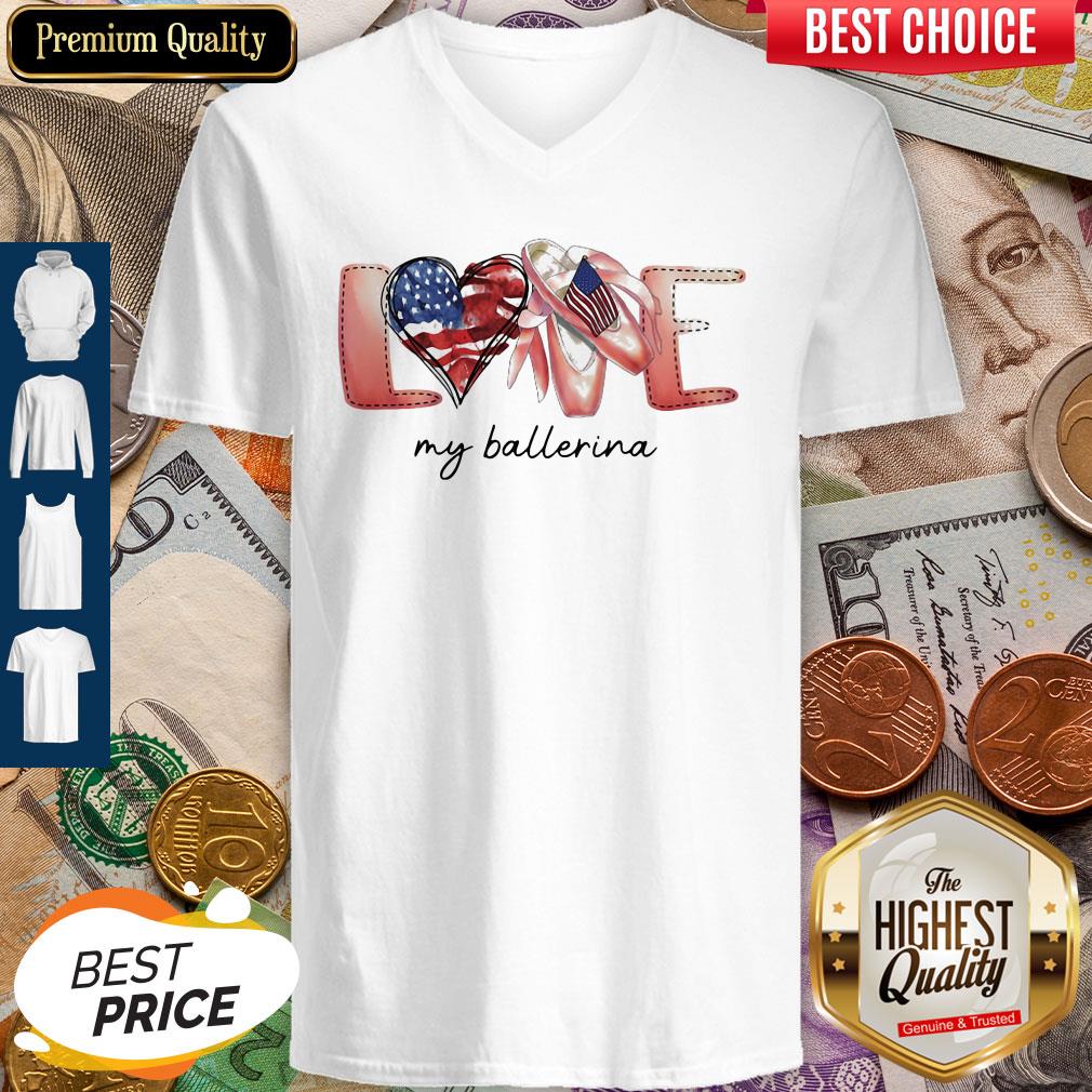 Love My Ballerina American Flag Independence Day shirt
