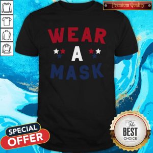 Wear A Mask 4th Of July Shirt