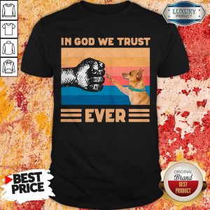 Top Chihuahua In God We Trust Ever BLM Shirt