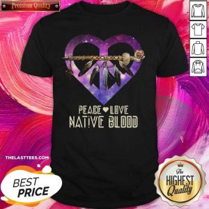 Pretty Peace Love Dative Blood Shirt