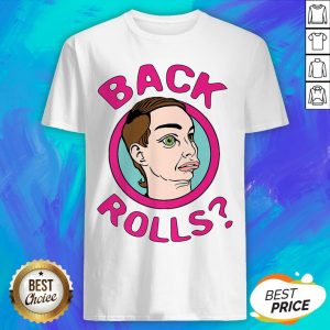 Perfect Alyssa’s Back Rolls Funny LGBT Drag Queen Shirt