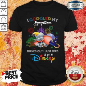 Hot Elephants I Googled My Symptoms Disney Shirt