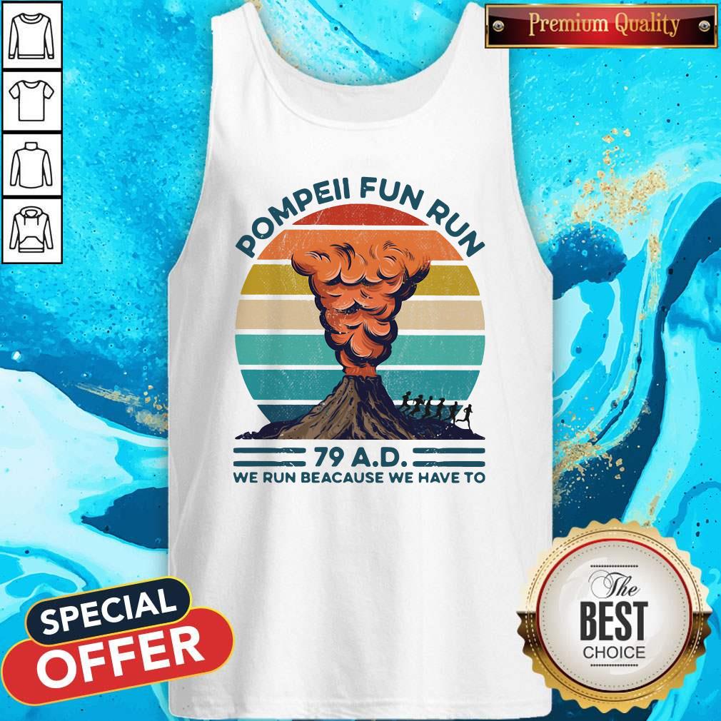 Pompeii Fun Run 79 Ad We Run Because We Have To Vintage Shirt