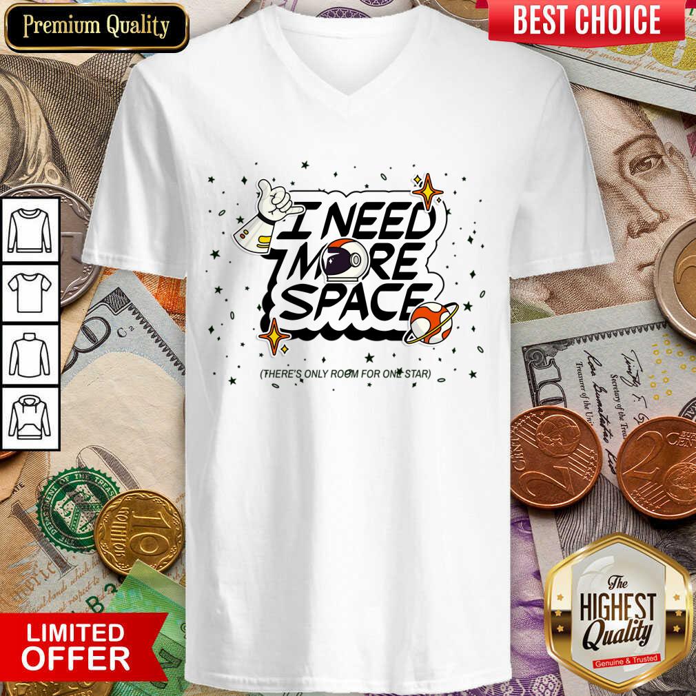 I Need More Space Shirt