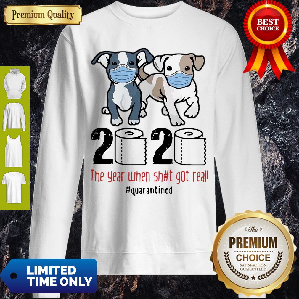 Cute Pit Bull 2020 The Year When Shit For Real Quarantined Shirt