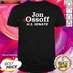 Funny Jon Ossoff For U S Senate Shirt
