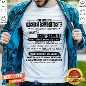 Hot Ich Bin Eine Glückliche Schwiegertochter Tollen Schwiegervater Wenn Du Dich Mit Mir Anlegst Shirt